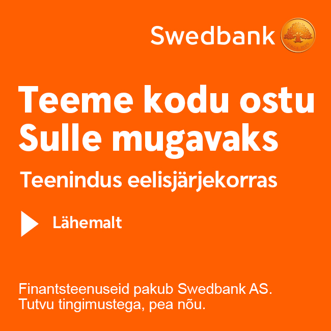 Swedbank — teeme kodu ostu sulle mugavaks, teenindus eelisjärjekorras